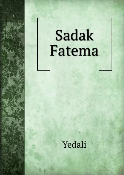 Обложка книги Sadak Fatema, Yedali