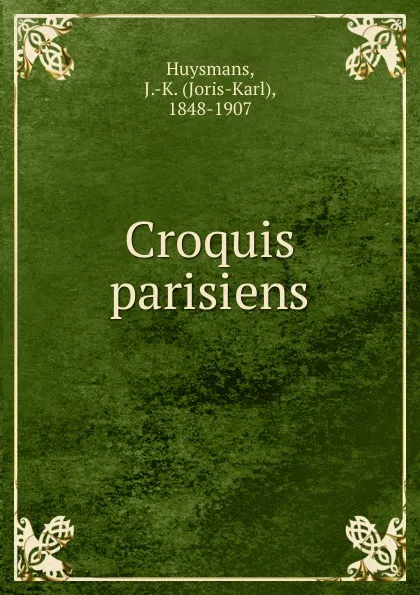 Обложка книги Croquis parisiens, Joris-Karl Huysmans