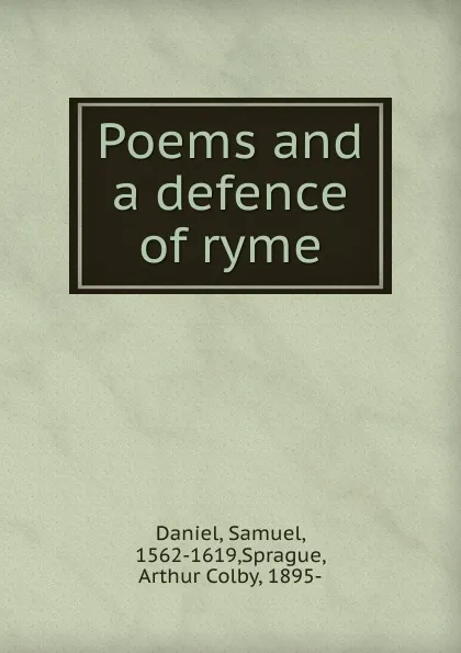 Обложка книги Poems and a defence of ryme, Samuel Daniel