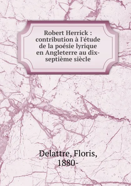 Обложка книги Robert Herrick, Floris Delattre