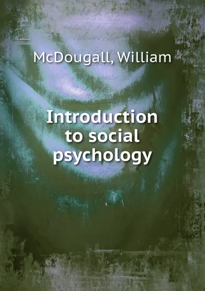 Обложка книги Introduction to social psychology, William McDougall