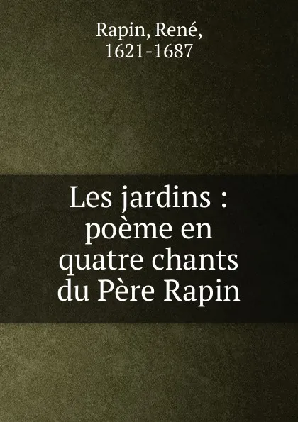 Обложка книги Les jardins, René Rapin