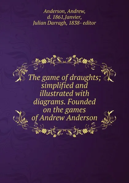 Обложка книги The game of draughts, Andrew Anderson