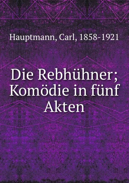 Обложка книги Die Rebhuhner, Carl Hauptmann