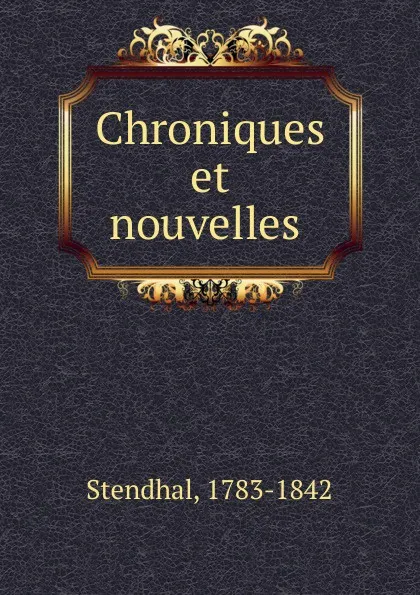 Обложка книги Chroniques et nouvelles, Stendhal