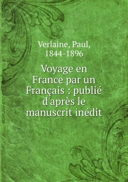 Обложка книги Voyage en France par un Francais, Paul Verlaine