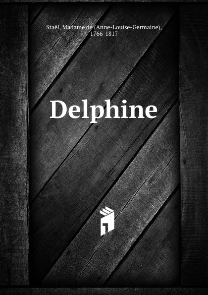 Обложка книги Delphine, Anne-Louise-Germaine Staël