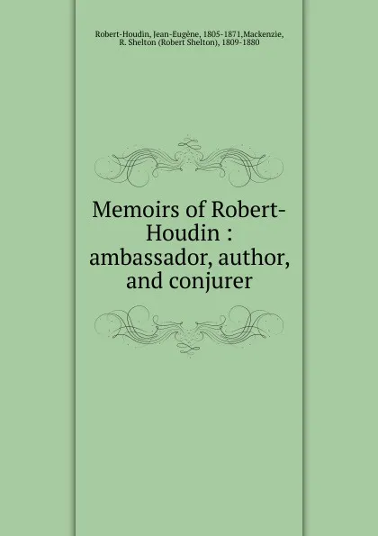 Обложка книги Memoirs of Robert-Houdin, Jean-Eugène Robert-Houdin