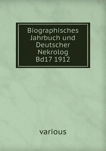 Обложка книги Biographisches Jahrbuch und Deutscher Nekrolog, Anton Bettelheim