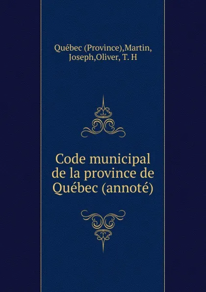 Обложка книги Code municipal de la province de Quebec, Province