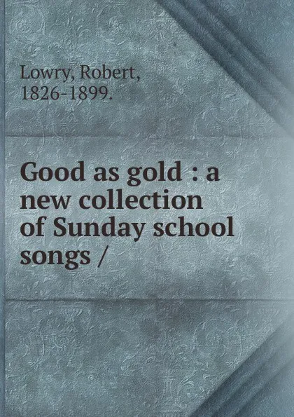 Обложка книги Good as gold, Robert Lowry