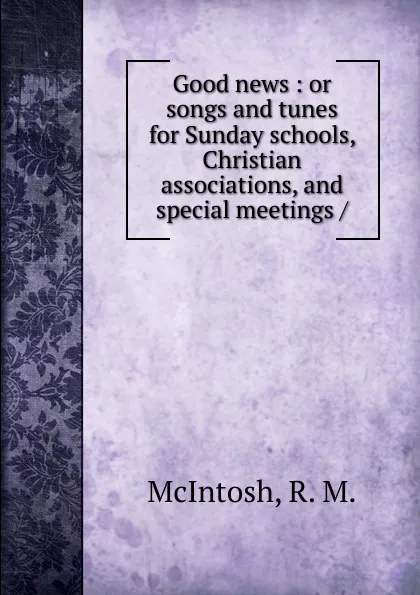 Обложка книги Good news, R.M. McIntosh