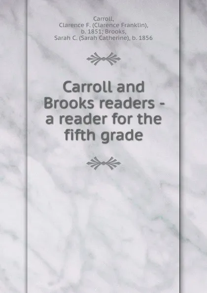 Обложка книги A reader for the fifth grade, Clarence Franklin Carroll, Sarah C. Brooks