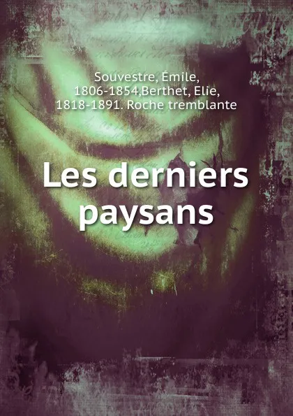 Обложка книги Les derniers paysans, Émile Souvestre