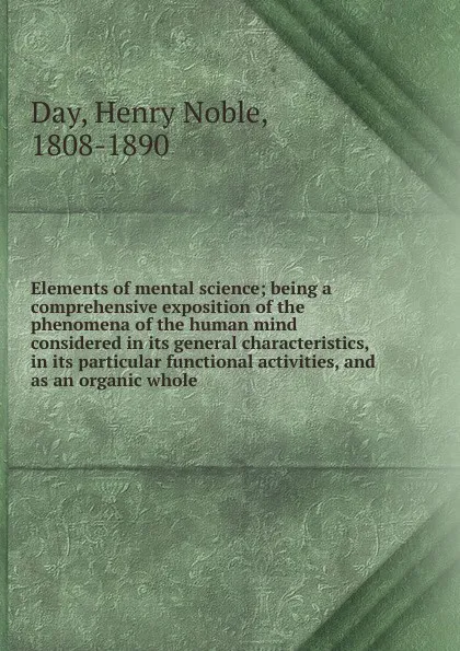 Обложка книги Elements of mental science, Henry Noble Day