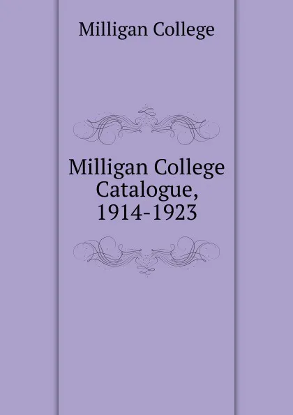 Обложка книги The year book for 1914, Milligan College