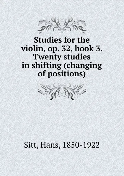 Обложка книги Studies for the violin, Hans Sitt, Eugene Gruenberg