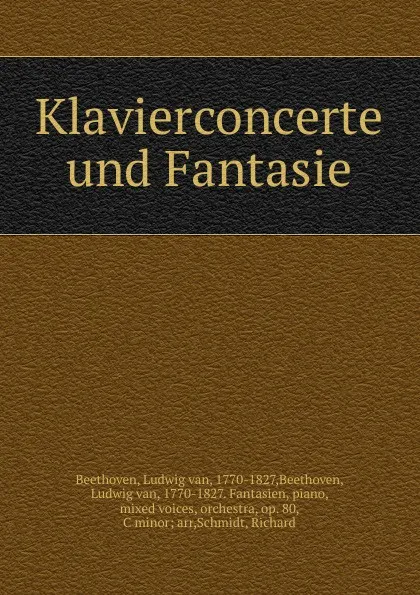 Обложка книги Klavierconcerte und Fantasie, Ludwig van Beethoven