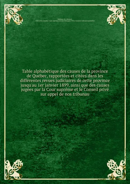 Обложка книги Table alphabetique des causes de la province de Quebec. Tome 1, Michel Mathieu