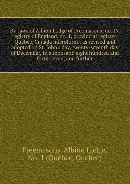 Обложка книги By-laws of Albion Lodge of Freemasons, Freemasons. Albion Lodge