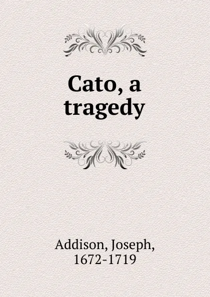 Обложка книги Cato, J. Addison