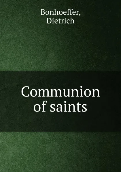 Обложка книги Communion of saints, Dietrich Bonhoeffer