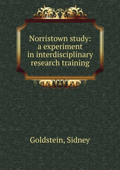 Обложка книги Norristown study, Sidney Goldstein