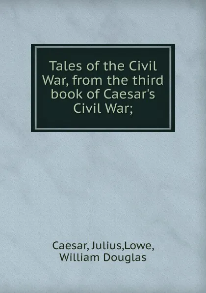 Обложка книги Tales of the Civil War, W. D. Love