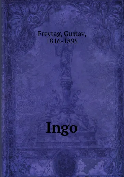 Обложка книги Ingo, Gustav Freytag