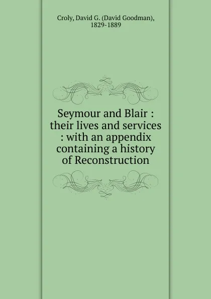 Обложка книги Seymour and Blair, David Goodman Croly