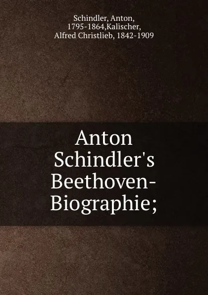 Обложка книги Anton Schindler.s Beethoven-Biographie, Anton Schindler