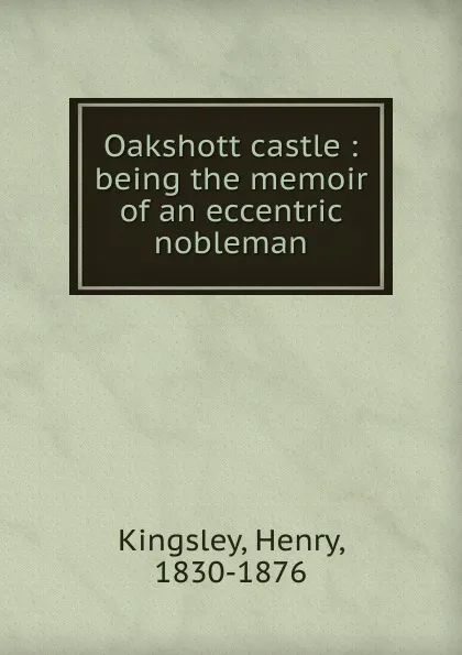 Обложка книги Oakshott castle, Kingsley Henry