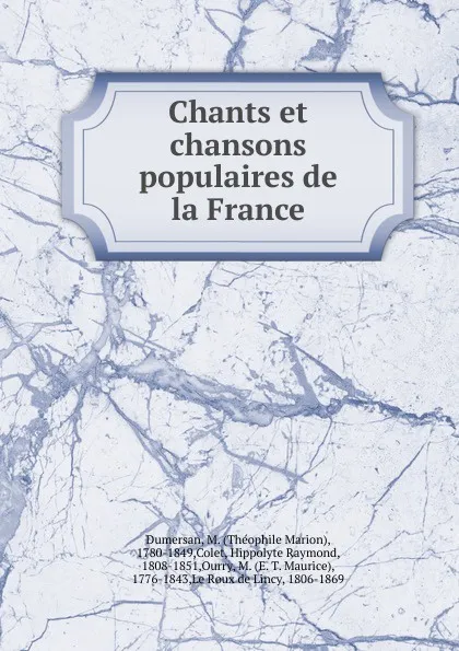 Обложка книги Chants et chansons populaires de la France, Théophile Marion Dumersan