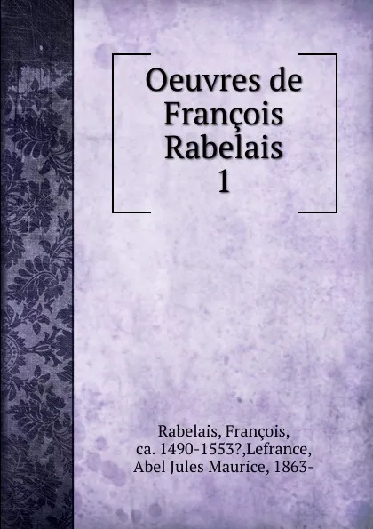 Обложка книги Oeuvres de Francois Rabelais, François Rabelais