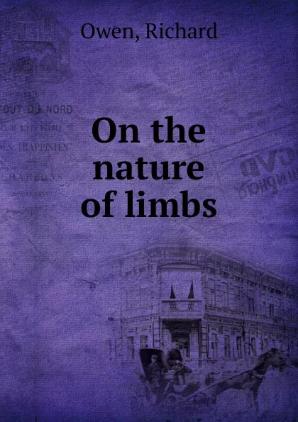 Обложка книги On the nature of limbs, Richard Owen