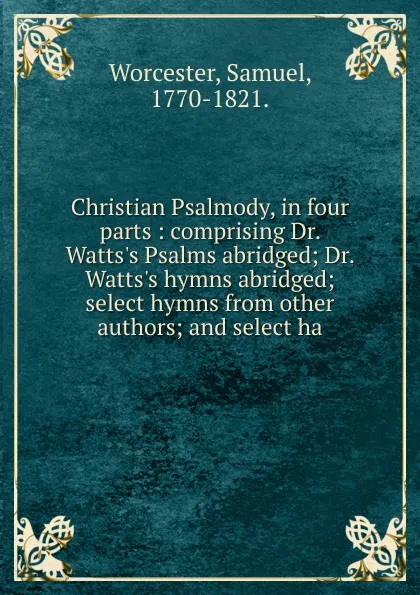 Обложка книги Christian Psalmody, in four parts, Samuel Worcester