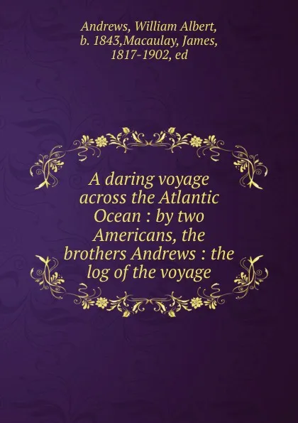 Обложка книги A daring voyage across the Atlantic Ocean, William Albert Andrews