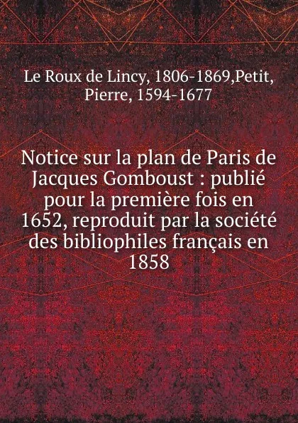 Обложка книги Notice sur la plan de Paris de Jacques Gomboust, Le Roux de Lincy