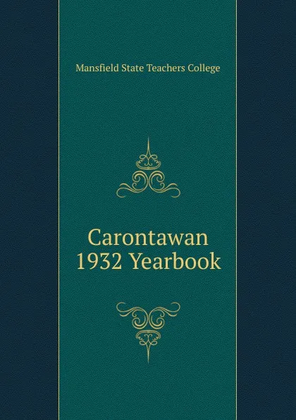 Обложка книги Carontawan 1932 Yearbook, Mansfield State Teachers College