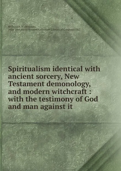 Обложка книги Spiritualism identical, William McDonald