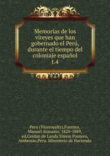 Обложка книги Memorias de los vireyes que han gobernado el Peru. Tomo 4, Viceroyalty