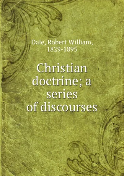 Обложка книги Christian doctrine, Dale Robert William