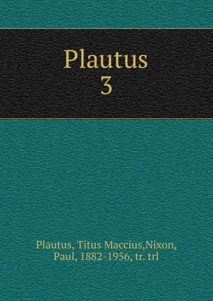 Обложка книги Plautus, Titus Maccius Plautus