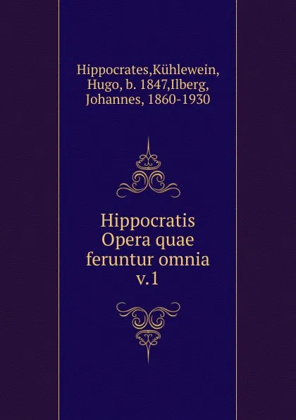 Обложка книги Hippocratis Opera quae feruntur omnia. Volumen 1, Kühlewein Hippocrates