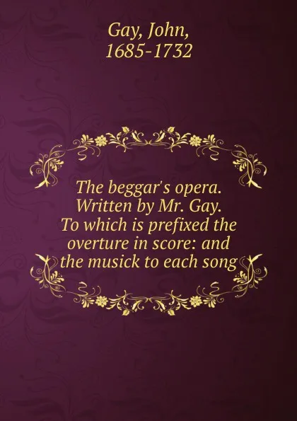 Обложка книги The beggar.s opera, Gay John