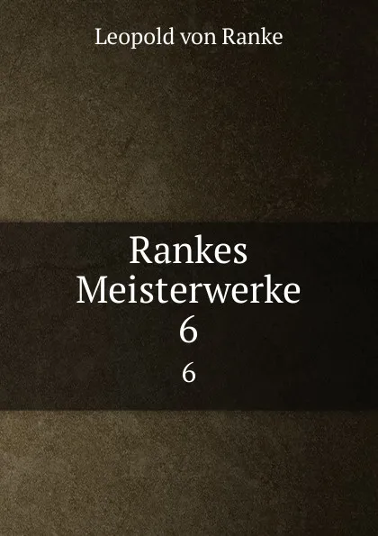Обложка книги Rankes Meisterwerke, Leopold von Ranke