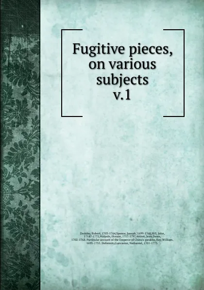 Обложка книги Fugitive pieces, on various subjects, Dodsley Robert