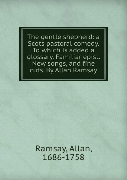 Обложка книги The gentle shepherd, Allan Ramsay