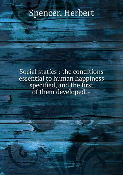 Обложка книги Social statics, Герберт Спенсер