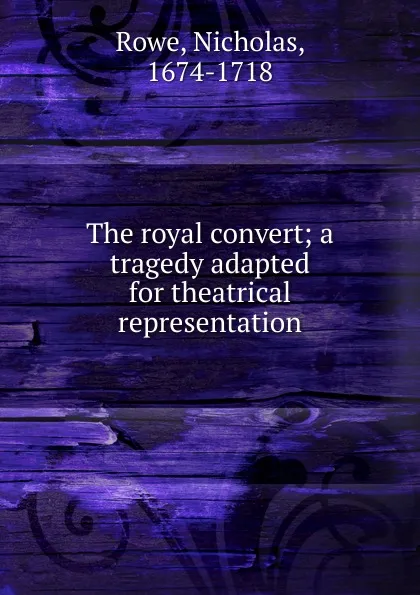 Обложка книги The Royal Convert, Nicholas Rowe